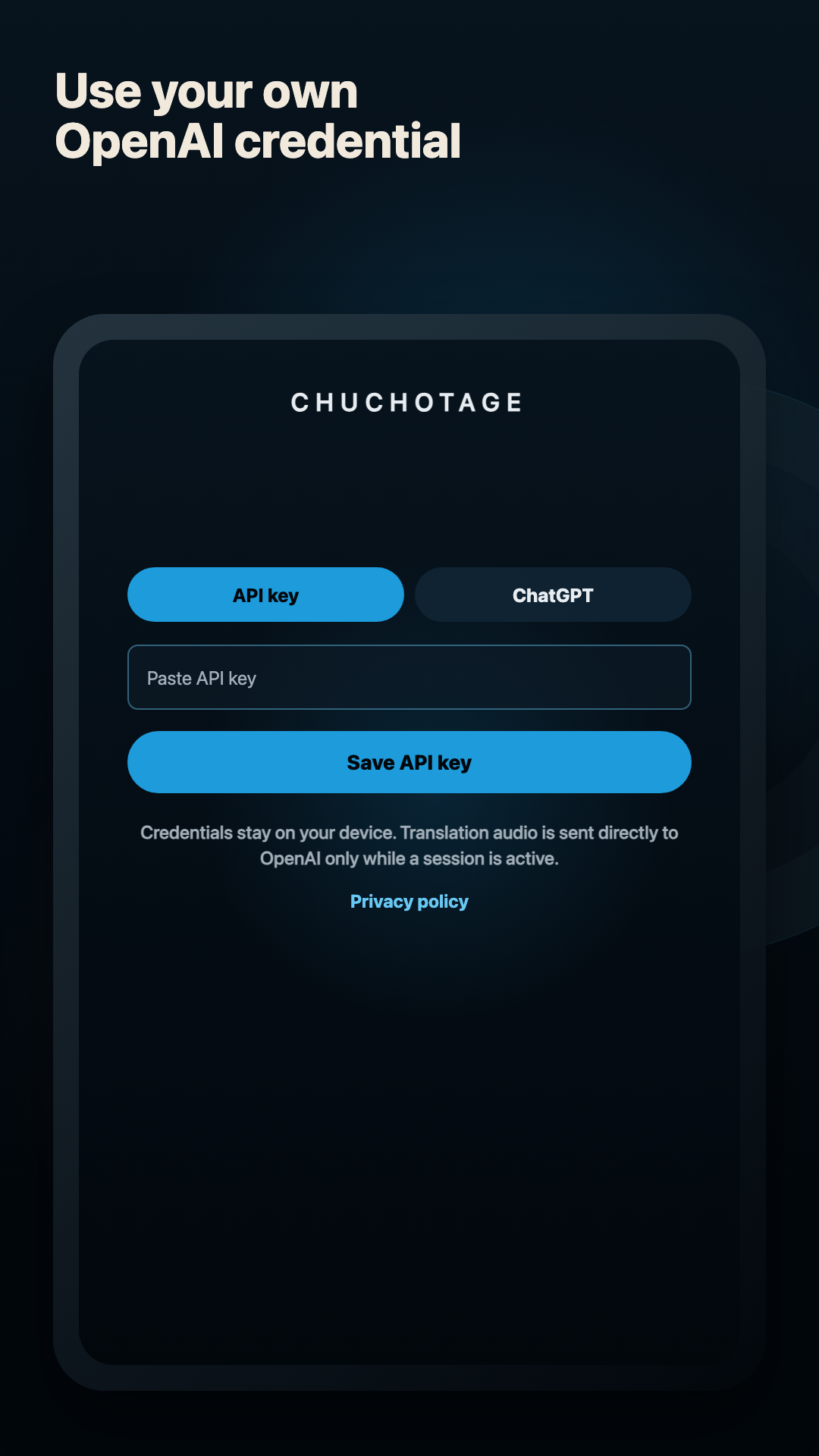 Chuchotage credential screen for API key and ChatGPT sign-in options.